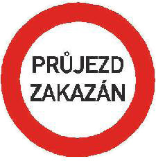 Dopravní značka B 32 Jiný zákaz