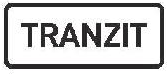 Dopravní značka E 14 Tranzit